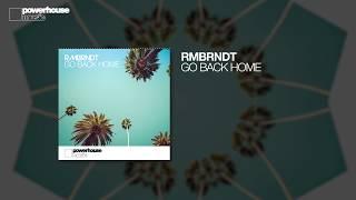 Rembrandt - Go Back Home Official audio
