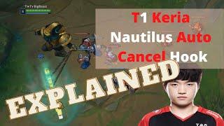 T1 KERIA Nautilus Auto Attack Q Animation cancel EXPLAINED - League of Legends
