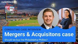 M&A consulting case interview buying a baseball team w ex-BCG Consultant & Darden MBA