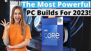 THE BEST INTEL CORE I9 13900K GAMING PC BUILDS How To Get The Most Out Of The i9 13900k