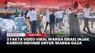 3 Fakta Video Viral Warga Israel Injak Bantuan Termasuk Kardus Indomie yang akan Dikirim ke Gaza