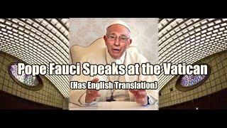 Pope Fauci Speaks at the Vatican Has English Translation