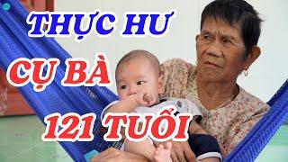 Thực hư câu chuyện cụ bà được mừng thọ 121 tuổi - ĐỘC LẠ BÌNH DƯƠNG