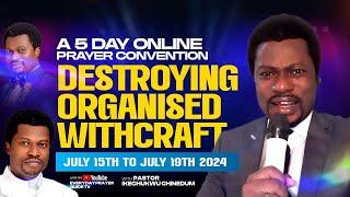 DESTROYING ORGANISED WITCHCRAFT  5 DAYS PRAYERS  PST IKECHUKWU CHINEDUM