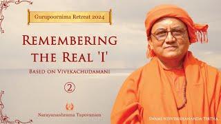 02 - Remembering the Real I  Vivekachudamani  Swami Nirviseshananda Tirtha