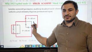 MİQ-2023 Qəbul sualı 13-ün izahı  Mövzu Fiqurların perimetri