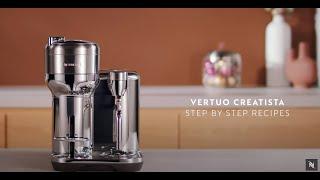 Nespresso Vertuo Creatista - Step by step coffee and milk preparations