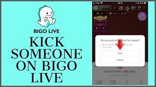 How To Kick Someone on Bigo Live? Bigo Live Kick Out