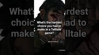 Choices in #Telltale games some you know in your gut some you agonise over but what was hardest?