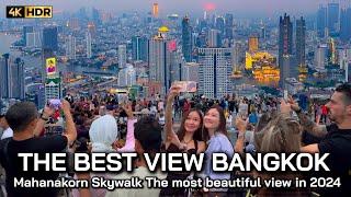  4K HDR  The most beautiful view in Bangkok 2024  Mahanakhon Skywalk