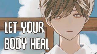 「Nightcore」→ let your body heal Lyrics by yaeow