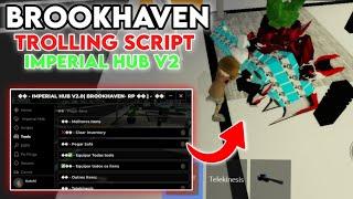 Brookhaven Troll Script IMPERIAL HUB FE SCRIPT Showcase  DeltaArceus XCodex