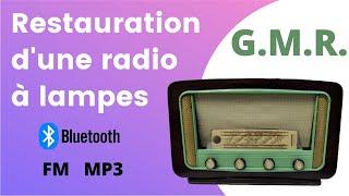 Restauration ancienne radio à lampes GMR avec lajout dun module FM MP3 Bluetooth EZ80 EAF42 EL41