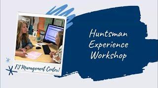 Management Huntsman Experience Workshop Spring 2024