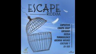 Escape Riddim Mix Full Turbulence Sizzla Luciano Capleton George Nooks x Drop Di Riddim