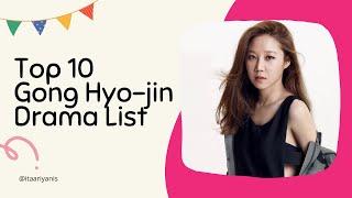 TOP 10 Gong Hyo-jin Drama List