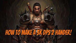 Diablo IV - How to Assemble a 3K DPS 2 Handed Weapon
