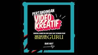 Pertandingan Video Kreatif Memoir Seorang Guru