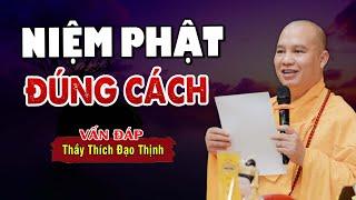 Niệm Phật Đúng Cách - Thầy Thích Đạo Thịnh