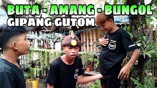 BUTA AMANG UG BUNGOL Part 1 - Gipang gutom