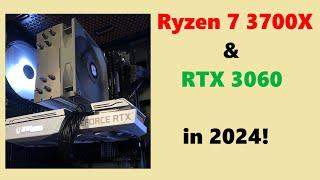 Ryzen 7 3700X & RTX 3060 in 2024  Gaming & Video Rendering