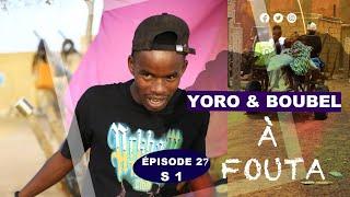 SÉRIE YORO ET BOUBEL À FOUTA ÉPISODE 27