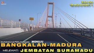 Perjalanan menuju Bangkalan MADURA via Jembatan SURAMADU - Edisi Madura #1