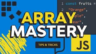 JavaScript Array Mastery Tips Tricks & Best Practices