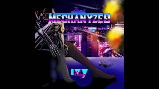 Mechanyzed - Ivy King {Full Album}