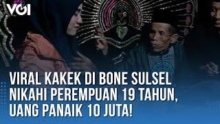 Viral Kakek Nikahi Wanita Muda di Bone Sulsel Uang Panaik 10 Juta