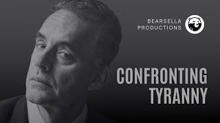 Jordan Peterson  Confronting Tyranny