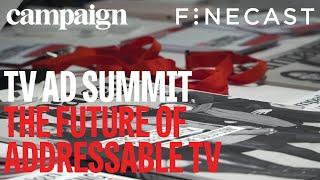 TV Advertising Summit What is the future of addressable TV?