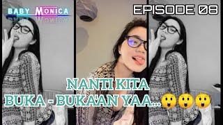 EPISODE 08  DEMI SESUAP NASI AKU RELA GOYANG KAYAK GINI  BABY MONICA  LIVE GIRLS