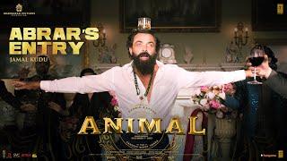 ANIMAL ABRAR’S ENTRY - JAMAL KUDU  BOBBY DEOL  SANDEEP VANGA  BHUSHAN KUMAR