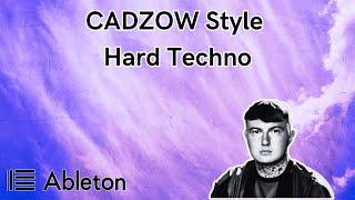 CADZOW Style - Hard Techno Tutorial ​+​Free Project File