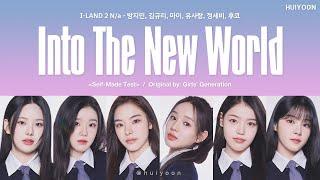 LYRICS가사 I-LAND2 Na - Into The New World Original by Girls Generation • huiyoon