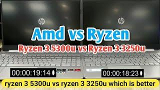 amd vs Ryzen   ryzen 3 5300u vs ryzen 3 3250u which is better  ryzen 3 5300u  ryzen 3 3250u  hp