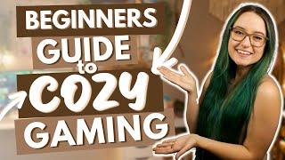 A Beginners Guide to Cozy Gaming  Everything You Need to Know