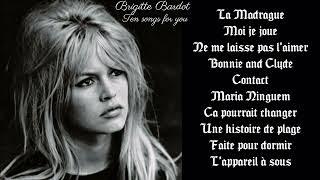 Brigitte Bardot ... Ten Songs for you