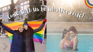 Celebrating Whistler Pride - 2023 Travel Vlog  MARRIED LESBIAN TRAVEL COUPLE  Lez See the World