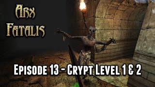 Arx Fatalis  Full Play Through – Episode 13 – Crypt Level 1 & 2