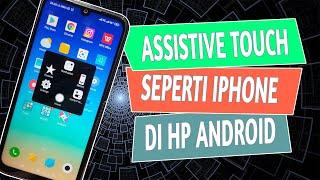 Cara Menambahkan Assistive Touch di HP Android