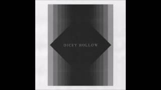 Dicey Hollow - Oh Lonely Muse