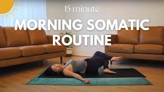 Morning Somatic Routine  15 Minutes
