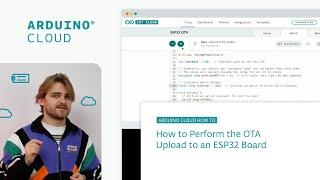 How to Perform the OTA Upload to an ESP32 Board Using Arduino Cloud