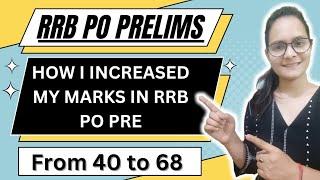 How to crack RRB PO Prelims in 1st attemptHow I increased my marks from 40 to 68 in RRB PO pre exam