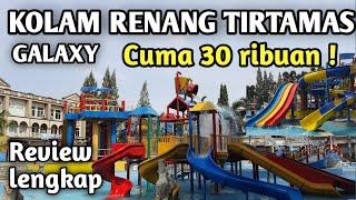 KOLAM RENANG TIRTAMAS GALAXY  WATERPARK TERMURAH DI BEKASI