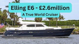 Boat Tour - Elling E6 - £2.6million - 2500 nm Range