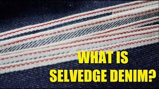 What Is Selvedge Denim?