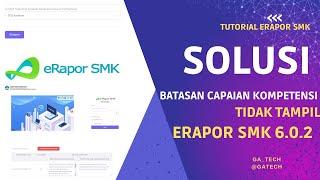 Solusi Batasan Capaian Kompetensi Tidak Tampil di Erapor SMK versi 6.0.2 #eraporSMKv6